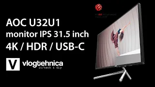 AOC U32U1 - monitor 4K IPS de 31.5 inch cu HDR si USB C