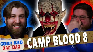 Camp Blood 8: Revelations - Good Bad or Bad Bad #124