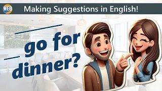 Making suggestions in English conversation