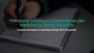 Fellowship training in interventional pain medicine by Korea University with observations in Madi