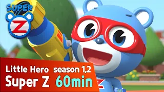 [Super Z 2] Little Hero Super Z l 60min Play l 04