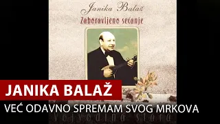 Janika Balaž - Već Odavno Spremam Svog Mrkova - Vojvodina Music Official