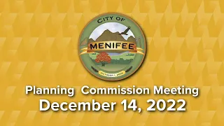 Menifee Planning Commission Meeting - December 14, 2022