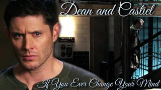 Dean and Castiel - If You Ever Change Your Mind  [Angeldove]