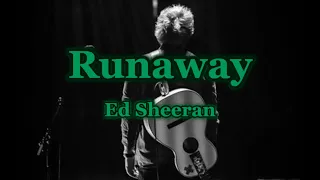 【和訳】Runaway - Ed Sheeran