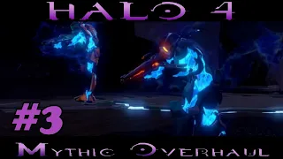 Halo 4 Mythic Overhaul Part 3 - Halo MCC: Halo 4 Campaign Mod