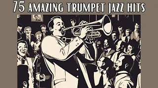 75 Amazing Trumpet Jazz Hits [Smooth Jazz, Trumpet Jazz]