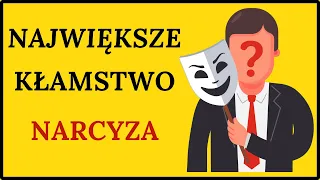 Kłamstwo narcyza, które zmienia całe Twoje życie !!!