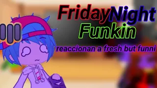 Friday Night Funkin //reaccionan a // Fresh but funny [GC]