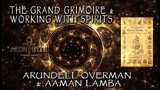 The Grand Grimoire & Working With Spirits