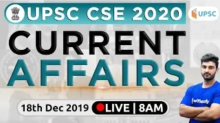 8:00 AM - UPSC CSE 2020 | Current Affairs Show by Sumit Sir | 18th Dec  2019 | The Hindu, PIB, PSC