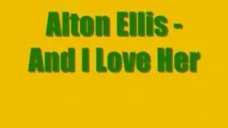 Alton Ellis - And I Love Her