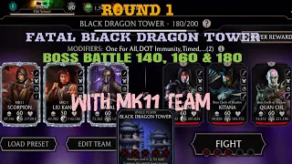 Round 1| Fatal Black Dragon Tower Boss Battle 140, 160 & 180+Rewards| With MK11 Team