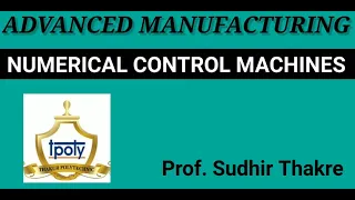 NC MACHINES : NC machine tools function and components of NC machine .... Prof. Sudhir Thakre