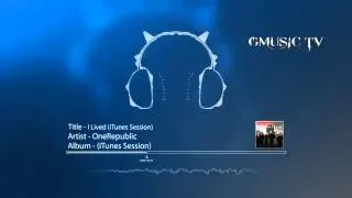 OneRepublic - I Lived (iTunes Session) - Audio HD