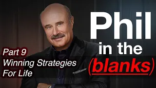 Phil in the Blanks: Winning Strategies For Life - Toxic Personalities in the Real World Pt.9 [EP.95]