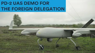 PD-2 UAS demonstration for the foreign delegation