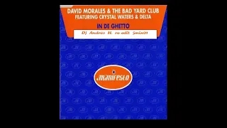 David Morales & bad yard club feat Crystal Waters -In de ghetto (Dj Andrés H re-edit) VERSION #2