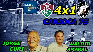 Fluminense 4 x 1 Vasco JORGE CURI E WALDIR AMARAL Carioca 75