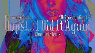 Britney Spears - Oops!... I Did It Again (Channel Stems)