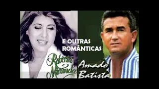 AMADO BATISTA & ROBERTA MIRANDA OS MAIORES SUCESSOS PRA DANÇAR E CURTIR  1 ARROCHA A SAUDADE