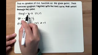 Calc 3 Ch.14 Finding Gradient of a Function and Sketch Level Curve | Given Point | Example #3