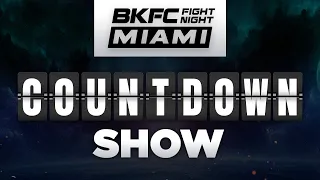 BKFC FIGHT NIGHT MIAMI Countdown Show