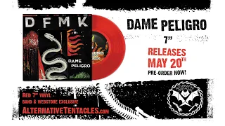 DFMK - DAME PELIGRO (Pre-Order Now)