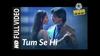 FULL SONG: TUM SE HI  |JAB WE MET| KAREENA KAPOOR, SHAHID KAPOOR|Mohit Chauhan, Irshad Kamil