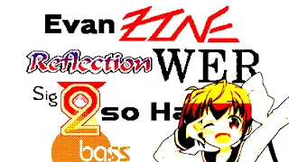 EvanZONE ReflectionWERsig 2 bass so たまて ハイスピードver