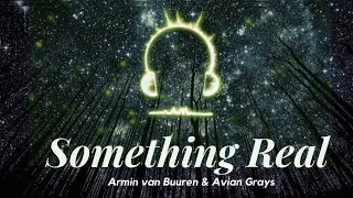 Armin van Buuren & Avian Grays feat. Jordan Shaw - Something Real (Lyrics)