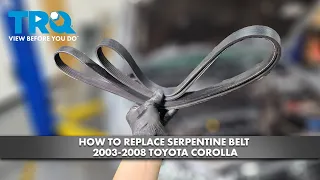 How to Replace Serpentine Belt 2003-2008 Toyota Corolla