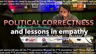 POLITICAL CORRECTNESS and lessons in empathy