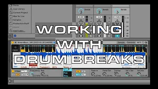 WORKING WITH DRUM BREAKS - Choosing, Editing, Programming, Processing the Amen Break