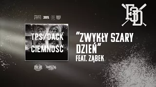 TPS / Dack - Szary dzień feat. Ząbek prod. Flame