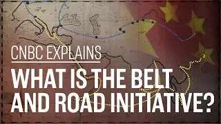 What is the Belt and Road initiative? | CNBC Explains