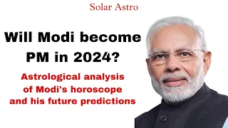 Narendra Modi horoscope analysis and future predictions