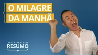 O Milagre da Manhã | Resumo Arata Academy 01