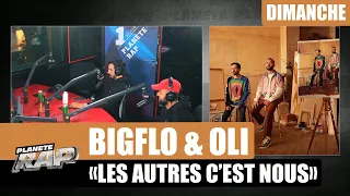 Planète Rap - Bigflo & Oli "Les autres c'est nous" avec Fred Musa ! #Dimanche