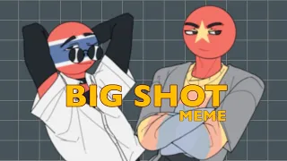 BIG SHOT // meme // Countryhumans (Lazy) FW!