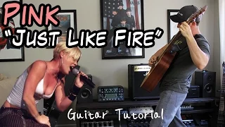 Pink - Just Like Fire - Guitar Lesson