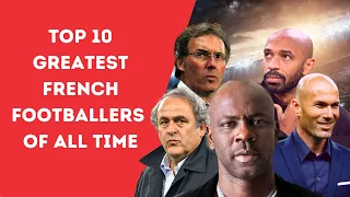 Top 10 Greatest French Footballers of All Time | Best French Football players of all time! #football