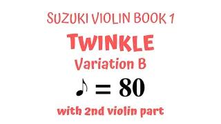 TWINKLE VARIATION (B) - Suzuki Violin Book 1 - (SLOW TEMPO) - PLAY ALONG - with 2nd violin part