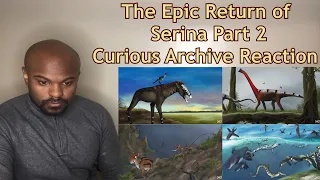 I love the creativity! |The Epic of Serina Returns Part 2 | Curious Archive REACTION