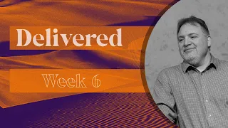 Delivered Week 6 | Jim Putman