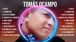 T o m á s   O c a m p o  2024 [1 HORA] ~ Mejores Canciones, Mejores Exitos, Grandes Exitos, G...