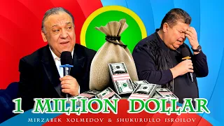 Shukurullo Isroilov & Mirzabek Xolmedov - 1 Million dollar