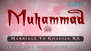 The Story Of Prophet Muhammad ﷺ Part 7 - Marriage To Khadija RA [BE060]