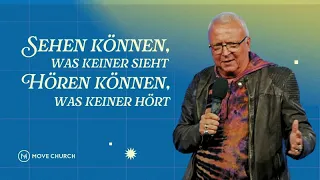 Sehen können, was keiner sieht. Hören können, was keiner hört | Andreas Herrmann | Move Church