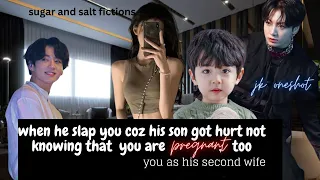 when he slapped you, bcoz his son got hurt not knowing you are pregnant too/ jjk ff/ oneshot/ #jkff